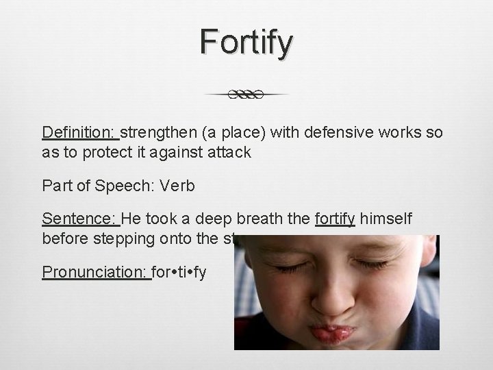 Fortify Definition: strengthen (a place) with defensive works so as to protect it against