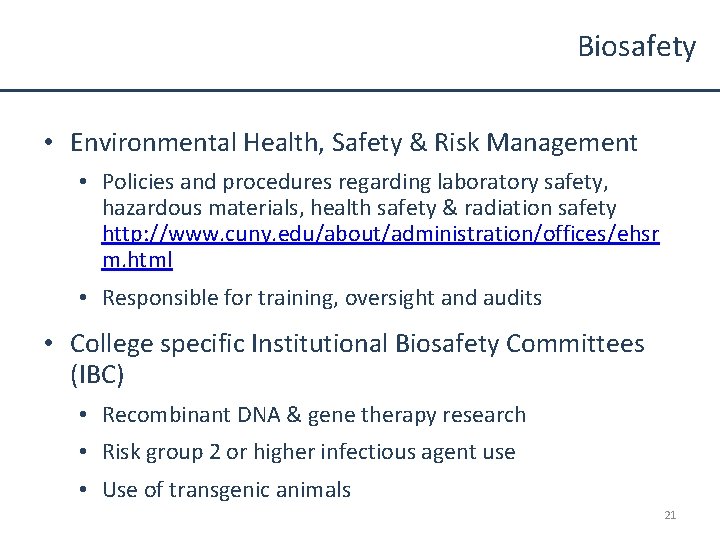 Biosafety • Environmental Health, Safety & Risk Management • Policies and procedures regarding laboratory