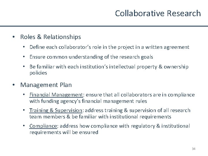 Collaborative Research • Roles & Relationships • Define each collaborator’s role in the project