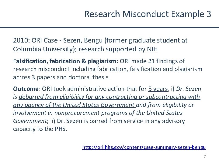 Research Misconduct Example 3 2010: ORI Case - Sezen, Bengu (former graduate student at