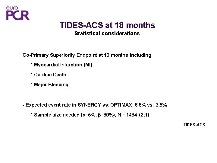 TIDES-ACS at 18 months Statistical considerations Co-Primary Superiority Endpoint at 18 months including *