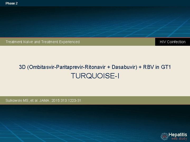 Phase 2 Treatment Naïve and Treatment Experienced HIV Coinfection 3 D (Ombitasvir-Paritaprevir-Ritonavir + Dasabuvir)