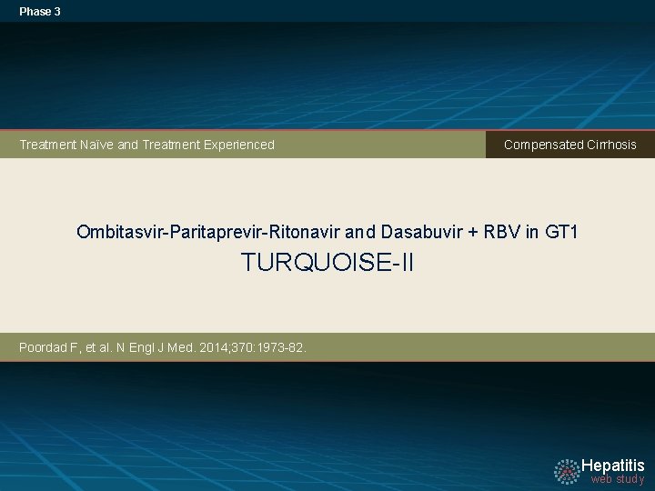Phase 3 Treatment Naïve and Treatment Experienced Compensated Cirrhosis Ombitasvir-Paritaprevir-Ritonavir and Dasabuvir + RBV