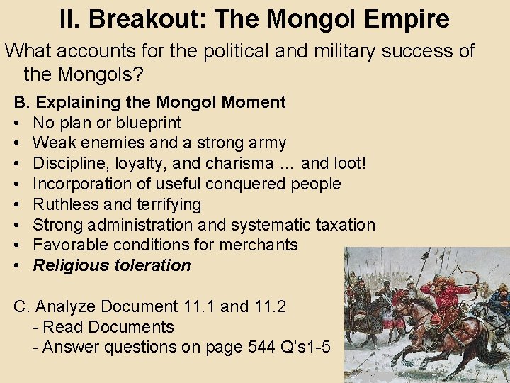 II. Breakout: The Mongol Empire What accounts for the political and military success of