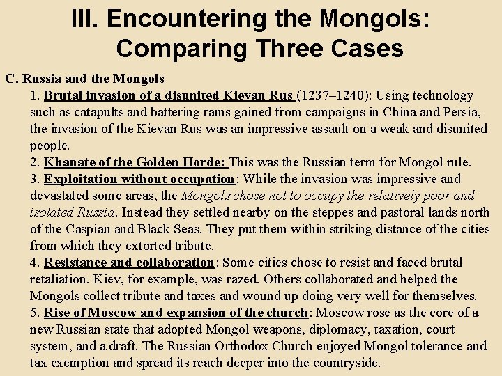 III. Encountering the Mongols: Comparing Three Cases C. Russia and the Mongols 1. Brutal