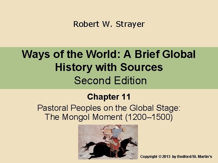 Robert W. Strayer Ways of the World: A Brief Global History with Sources Second