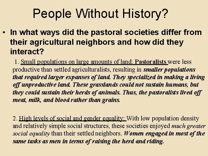 People Without History? • In what ways did the pastoral societies differ from their