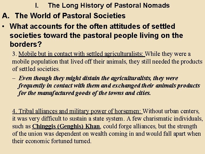 I. The Long History of Pastoral Nomads A. The World of Pastoral Societies •