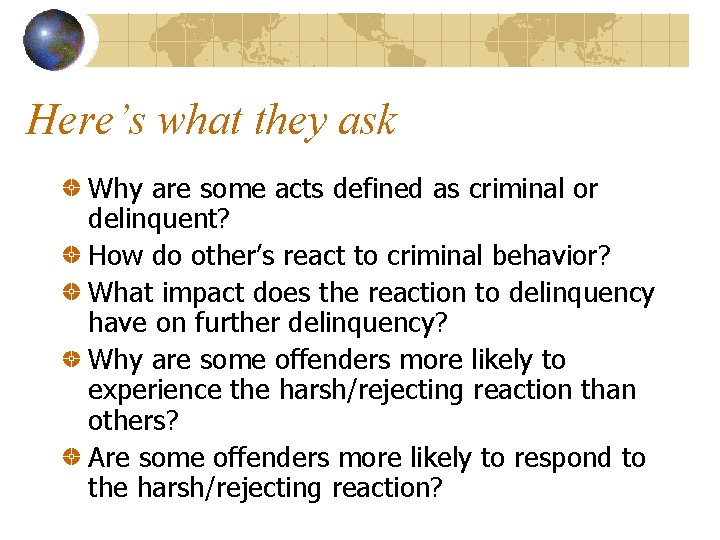 Here’s what they ask Why are some acts defined as criminal or delinquent? How