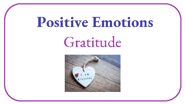 Positive Emotions Gratitude 