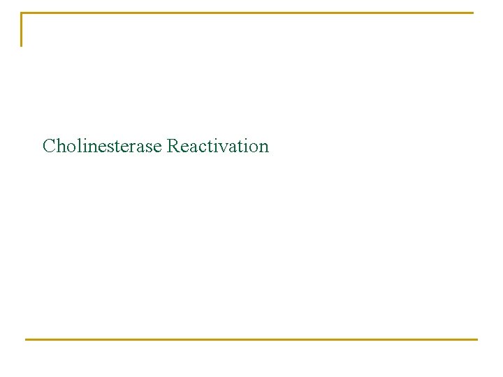 Cholinesterase Reactivation 