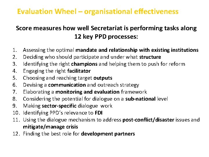 Evaluation Wheel – organisational effectiveness Score measures how well Secretariat is performing tasks along