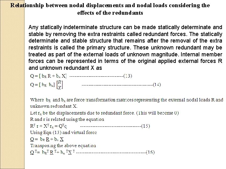 Relationship between nodal displacements and nodal loads considering the effects of the redundants Any