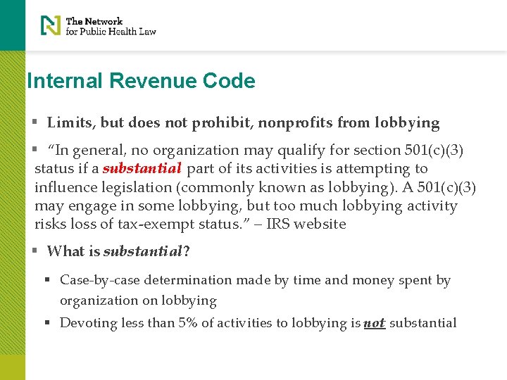 Internal Revenue Code § Limits, but does not prohibit, nonprofits from lobbying § “In