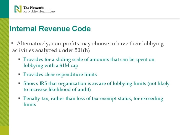 Internal Revenue Code § Alternatively, non-profits may choose to have their lobbying activities analyzed