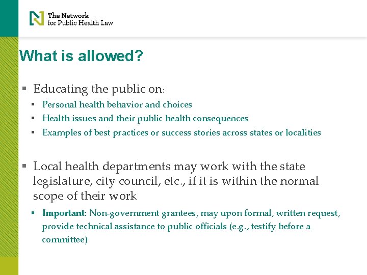 What is allowed? § Educating the public on: § Personal health behavior and choices