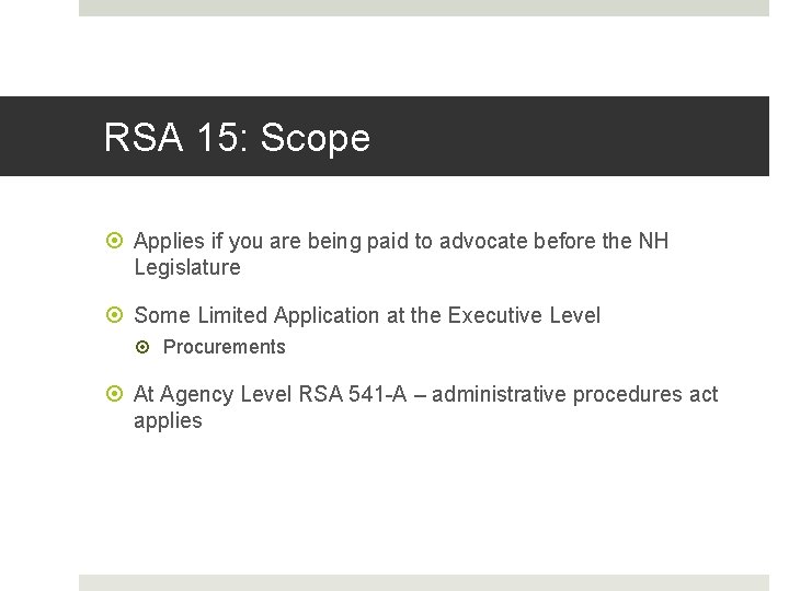 RSA 15: Scope Applies if you are being paid to advocate before the NH