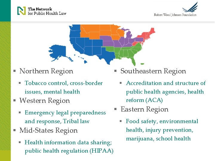 § Northern Region § Tobacco control, cross-border issues, mental health § Western Region §