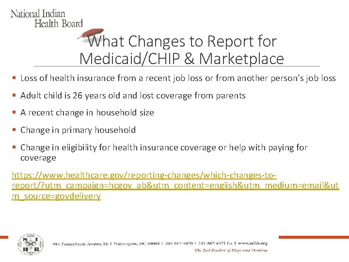 What Changes to Report for Medicaid/CHIP & Marketplace § Loss of health insurance from