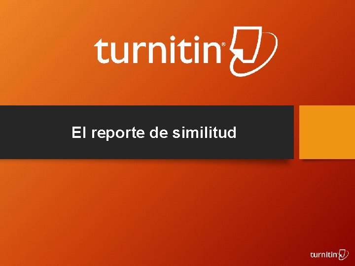 El reporte de similitud 