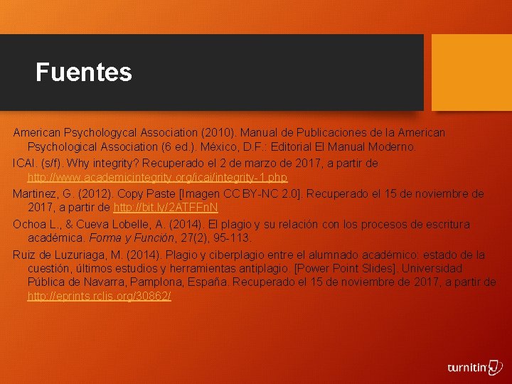 Fuentes American Psychologycal Association (2010). Manual de Publicaciones de la American Psychological Association (6