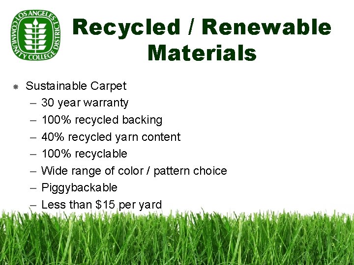 Recycled / Renewable Materials Sustainable Carpet – 30 year warranty – 100% recycled backing