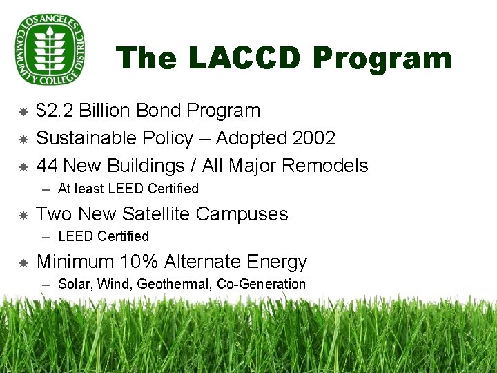 The LACCD Program $2. 2 Billion Bond Program Sustainable Policy – Adopted 2002 44