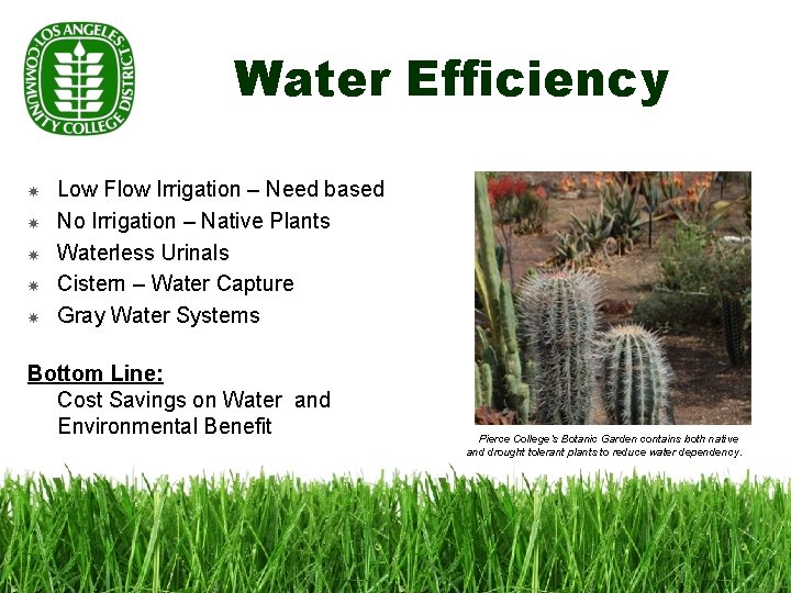 Water Efficiency Low Flow Irrigation – Need based No Irrigation – Native Plants Waterless