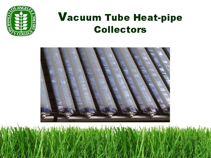 Vacuum Tube Heat-pipe Collectors 