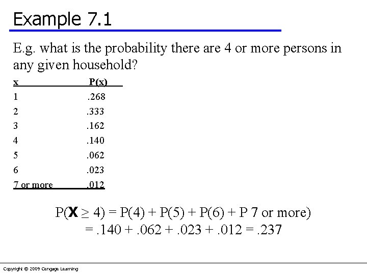 Example 7. 1 E. g. what is the probability there are 4 or more