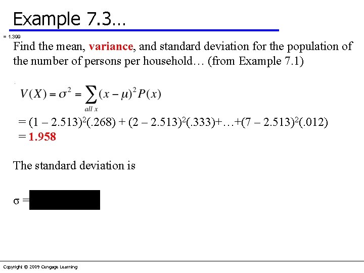 Example 7. 3… = 1. 399 Find the mean, variance, and standard deviation for