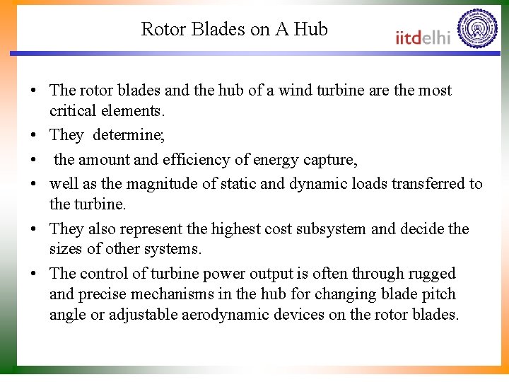 Rotor Blades on A Hub • The rotor blades and the hub of a