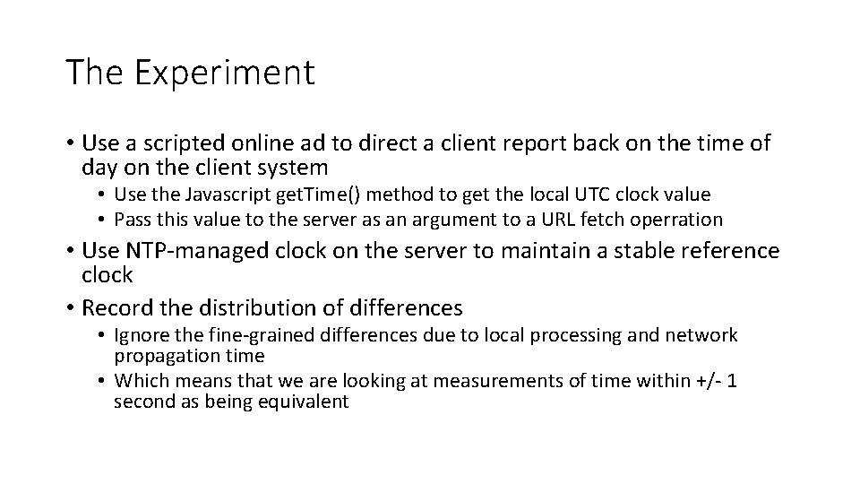 The Experiment • Use a scripted online ad to direct a client report back