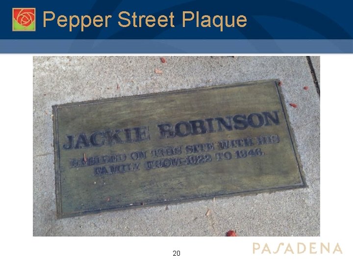 Pepper Street Plaque 20 