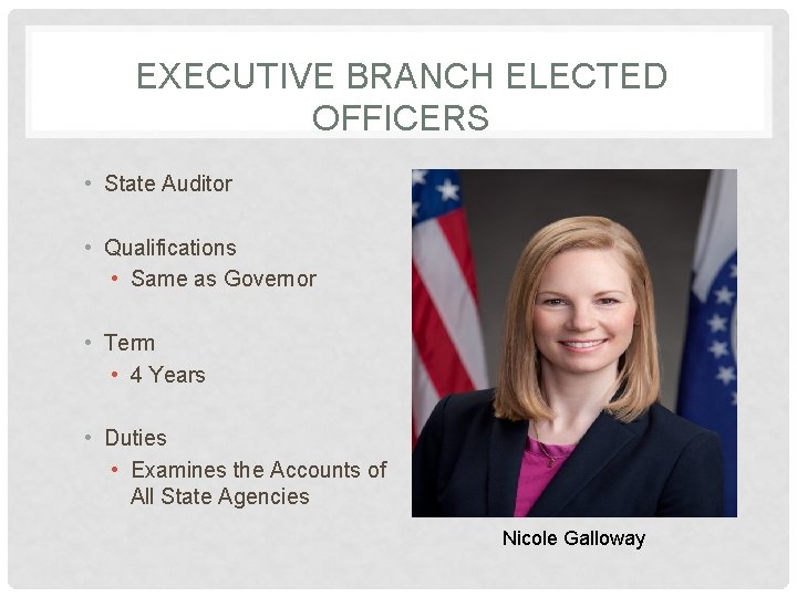 EXECUTIVE BRANCH ELECTED OFFICERS • State Auditor • Qualifications • Same as Governor •