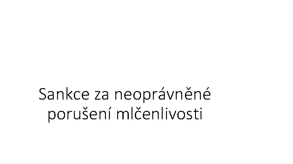 Sankce za neoprávněné porušení mlčenlivosti 