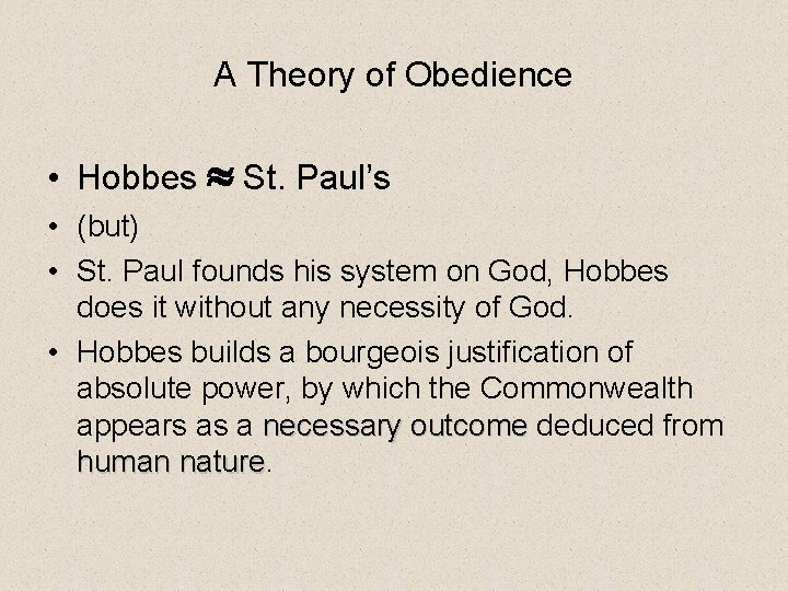 A Theory of Obedience • Hobbes St. Paul’s • (but) • St. Paul founds