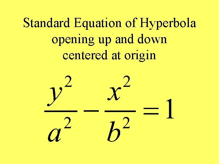 Standard Equation of Hyperbola opening up and down centered at origin 