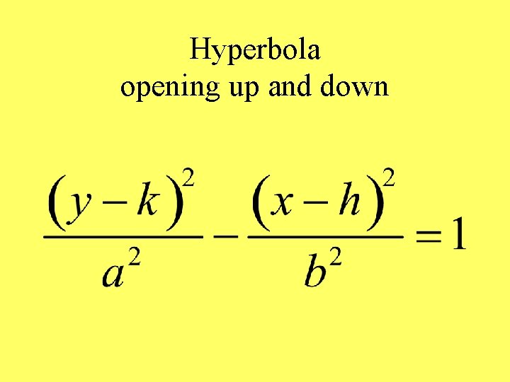 Hyperbola opening up and down 