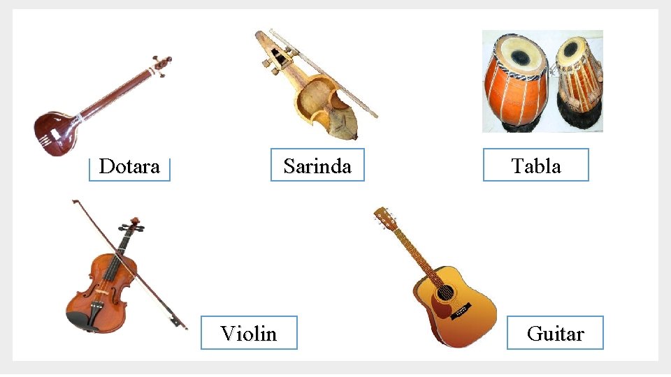 Dotara Sarinda Violin Tabla Guitar 