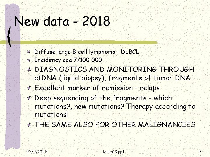 New data - 2018 Diffuse large B cell lymphoma – DLBCL Incidency cca 7/100