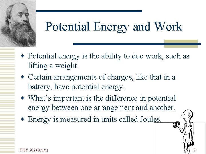Potential Energy and Work w Potential energy is the ability to due work, such