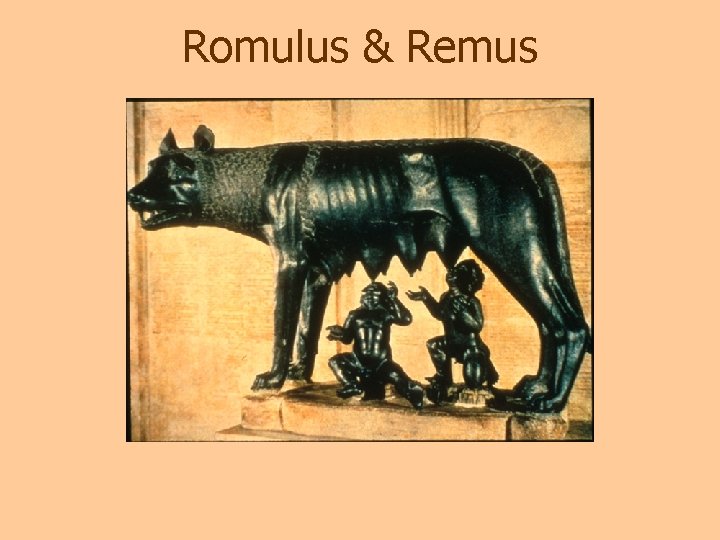 Romulus & Remus 