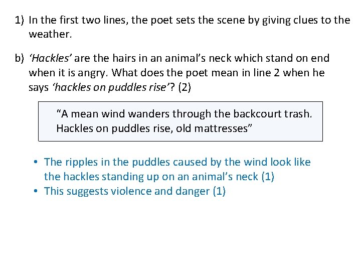 1) In the first two lines, the poet sets the scene by giving clues
