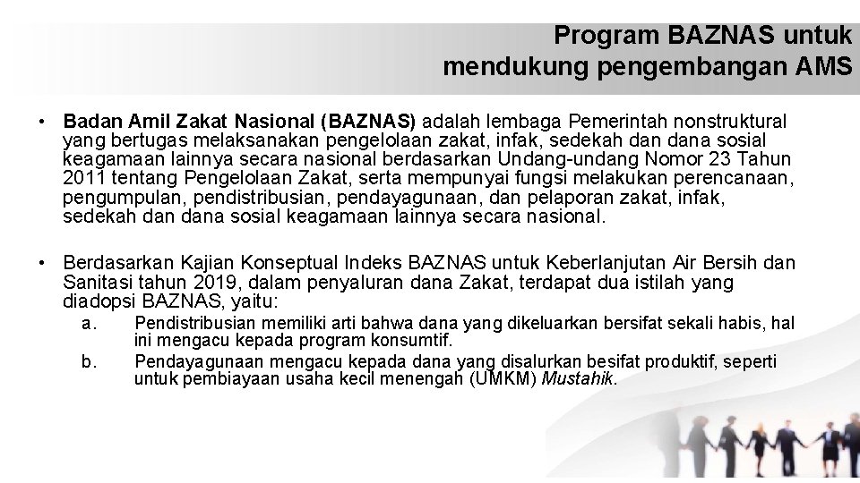 Program BAZNAS untuk mendukung pengembangan AMS • Badan Amil Zakat Nasional (BAZNAS) adalah lembaga