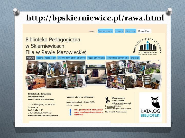 http: //bpskierniewice. pl/rawa. html 