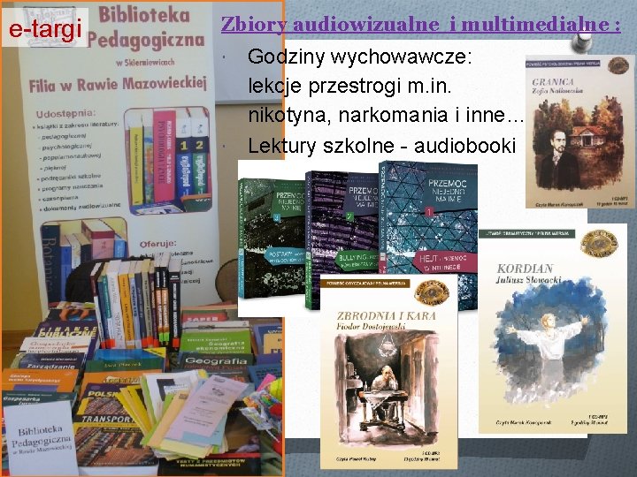 e-targi Zbiory audiowizualne i multimedialne : Godziny wychowawcze: lekcje przestrogi m. in. nikotyna, narkomania