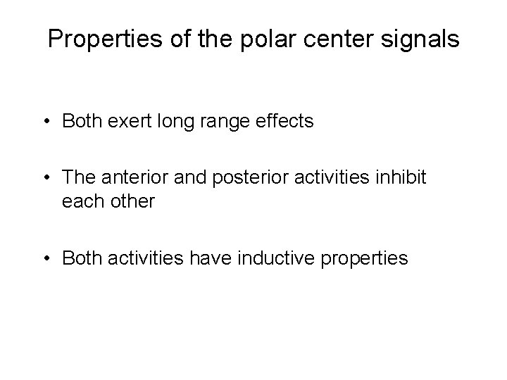 Properties of the polar center signals • Both exert long range effects • The