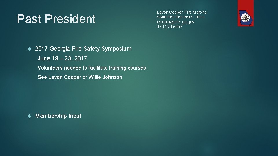 Past President 2017 Georgia Fire Safety Symposium June 19 – 23, 2017 Volunteers needed