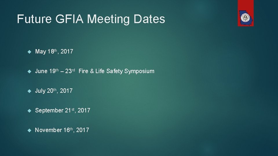 Future GFIA Meeting Dates May 18 th, 2017 June 19 th – 23 rd